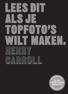 Lees dit als je topfoto&apos;s wilt maken (Paperback)