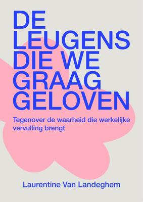De leugens die we graag geloven (Paperback)