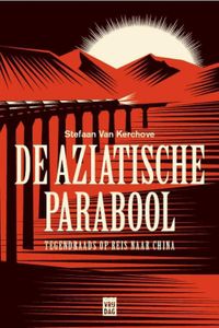 De Aziatische parabool - Stefaan van Kerckhoven - ebook