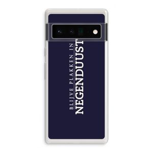 Blijve plakken in Negenduust: Google Pixel 6 Pro Transparant Hoesje