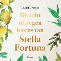 De acht of negen levens van Stella Fortuna De acht of negen levens van Stella Fortuna