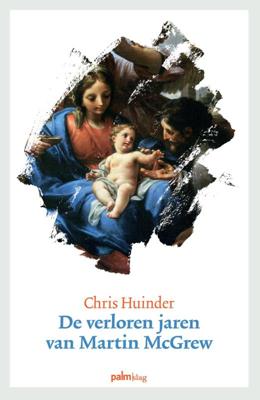 De verloren jaren van Martin McGrew (Paperback)