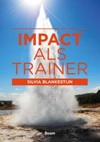 Impact als trainer - Silvia Blankestijn - ebook