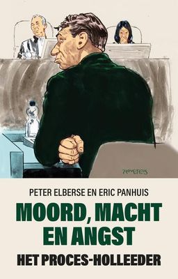 Moord, macht en angst - Peter Elberse, Eric Panhuis - ebook