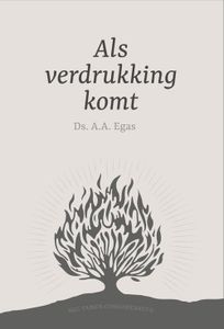 Als verdrukking komt - Ds. A.A. Egas - ebook