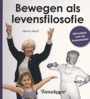 Bewegen als levensfilosofie (Hardback)
