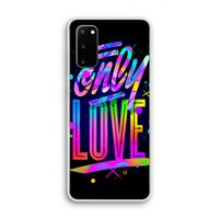Only Love: Samsung Galaxy S20 Transparant Hoesje