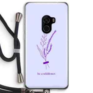 Be a wildflower: Xiaomi Mi Mix 2 Transparant Hoesje met koord