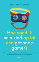 Hoe voed ik mijn kind op tot een gezonde gamer? (Paperback)
