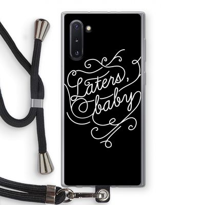 Laters, baby: Samsung Galaxy Note 10 Transparant Hoesje met koord