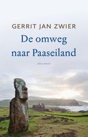 De omweg naar Paaseiland - Gerrit Jan Zwier - ebook