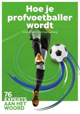 Hoe je profvoetballer wordt (Paperback)