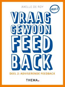 Vraag gewoon feedback 2 Adviserende feedback (Paperback)