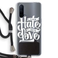 Turn hate into love: OnePlus Nord CE 5G Transparant Hoesje met koord