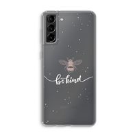 Be(e) kind: Samsung Galaxy S21 Plus Transparant Hoesje