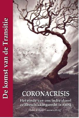 Coronacrisis - Het einde van ons individueel zelfbeschikkingsrecht is nabij (Paperback)