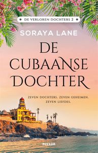 De Cubaanse dochter - Soraya Lane - ebook