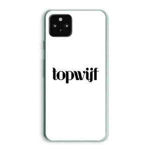 Topwijf Wit: Google Pixel 5a 5G Transparant Hoesje