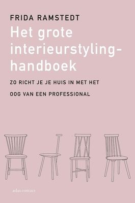 Het grote interieurstylinghandboek - Frida Ramstedt - ebook