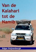 Van de Kalahari tot de Namib (Paperback)