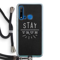 Stay true: Huawei P20 Lite (2019) Transparant Hoesje met koord