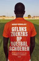Gelukszoekers op voetbalschoenen - Hugo Verkley - ebook