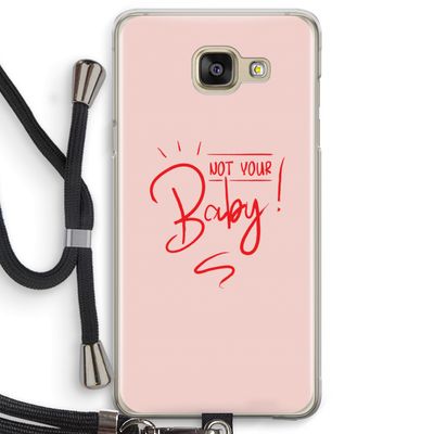 Not Your Baby: Samsung Galaxy A5 (2016) Transparant Hoesje met koord