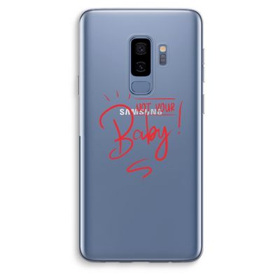 Not Your Baby: Samsung Galaxy S9 Plus Transparant Hoesje