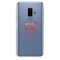 Not Your Baby: Samsung Galaxy S9 Plus Transparant Hoesje