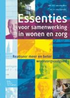 Essenties voor samenwerking in wonen en zorg (Paperback) Essenties voor samenwerking in wonen en zorg (Paperback)