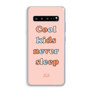 Cool Kids Never Sleep: Samsung Galaxy S10 5G Transparant Hoesje