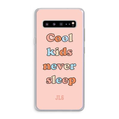 Cool Kids Never Sleep: Samsung Galaxy S10 5G Transparant Hoesje
