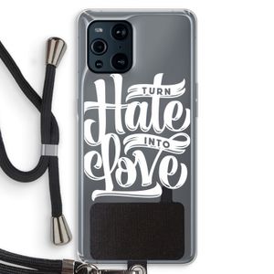 Turn hate into love: Oppo Find X3 Pro Transparant Hoesje met koord