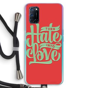 Turn hate into love: Oppo A52 Transparant Hoesje met koord