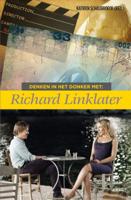Denken in het donker met Richard Linklater (Paperback)
