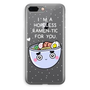 I'm A Hopeless Ramen-Tic For You: iPhone 8 Plus Transparant Hoesje