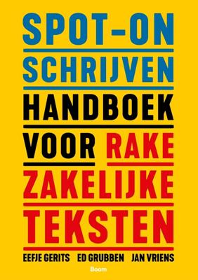 Spot-on schrijven - Eefje Gerits, Ed Grubben, Jan Vriens - ebook
