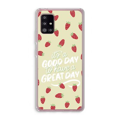 Don't forget to have a great day: Samsung Galaxy A51 5G Transparant Hoesje