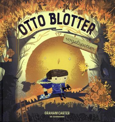 Otto Blotter, vogelspotter (Hardback)