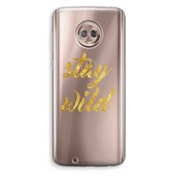 Stay wild: Motorola Moto G6 Transparant Hoesje