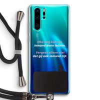 gij zijt ook iemand: Huawei P30 Pro Transparant Hoesje met koord