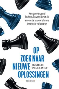 Op zoek naar nieuwe oplossingen - Rosabeth Moss Kanter - ebook