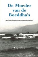 De Moeder van de Boeddha&apos;s (Paperback)