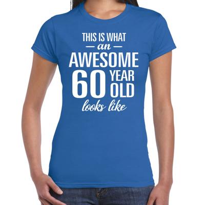 Awesome 60 year - geweldige 60 jaar cadeau t-shirt - blauw - voor dames - Verjaardag cadeau