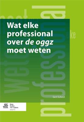 Wat elke professional over de oggz moet weten (Paperback)