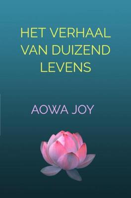 Het verhaal van duizend levens - Aowa Joy - ebook