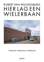 Hier lag een wielerbaan (Paperback) Hier lag een wielerbaan (Paperback)