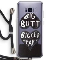Big butt bigger heart: Samsung Galaxy S8 Plus Transparant Hoesje met koord