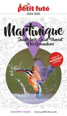 Reisgids Country guide Martinique 2024-2025 Sainte Lucie Saint-Vincent Grenadines | Petit Futé