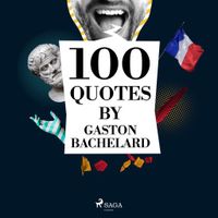 100 Quotes by Gaston Bachelard - thumbnail